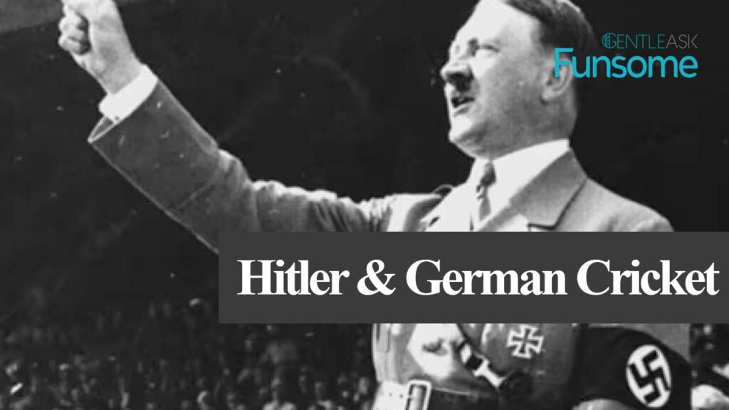 হিটলার এবং জার্মান ক্রিকেট